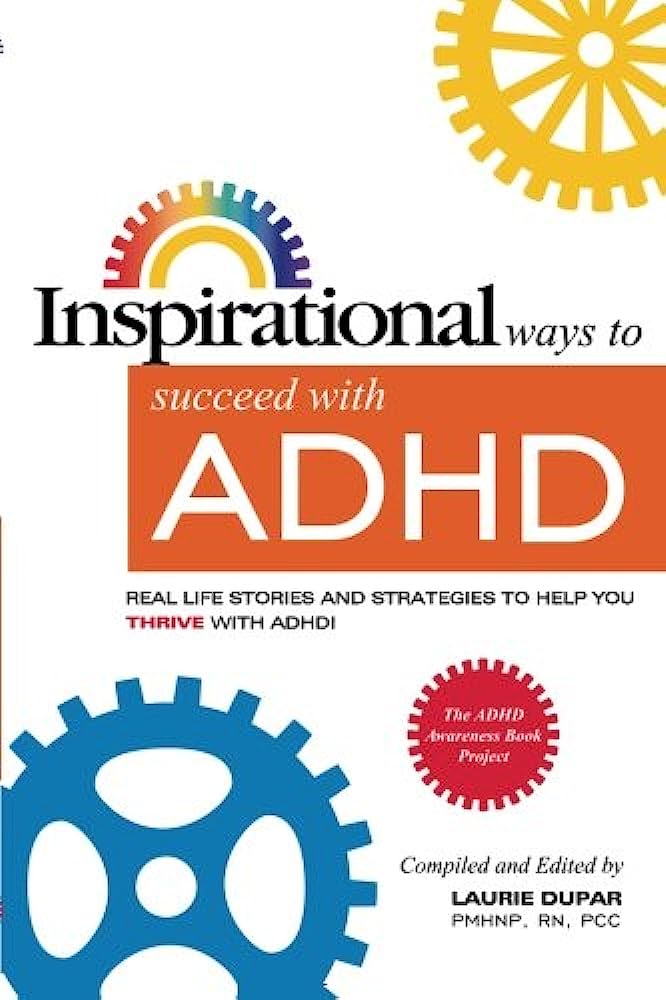 Book cover: Inspirational Ways to Succeed With ADHD.