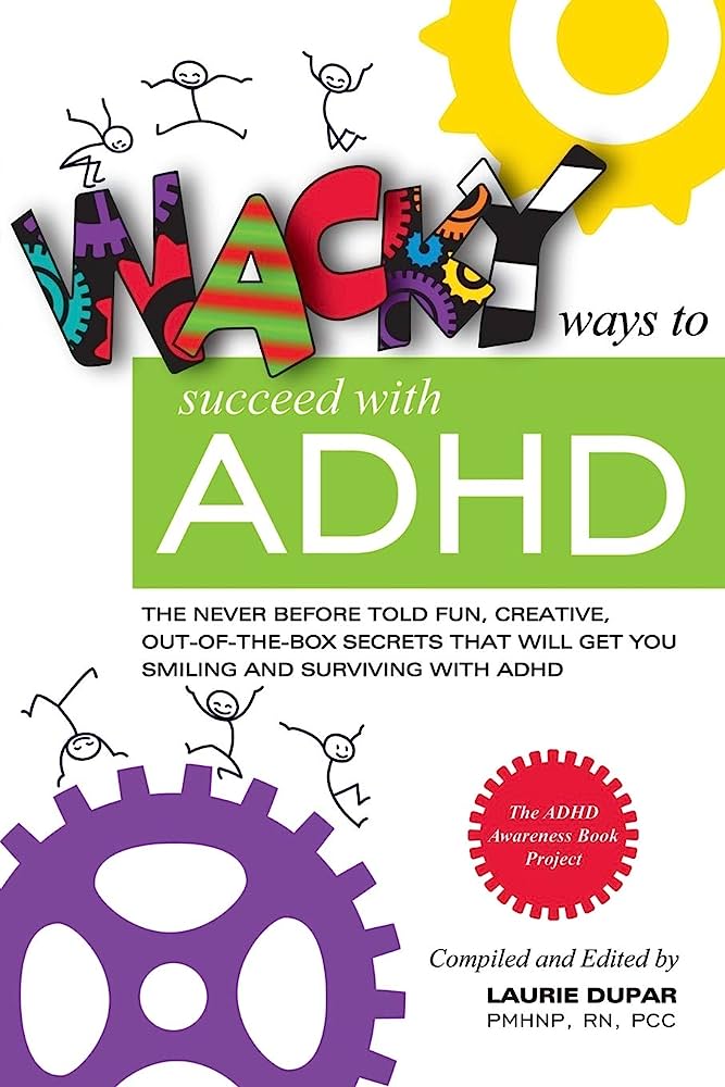 Book cover: Wacky Ways to Succeed with ADHD.